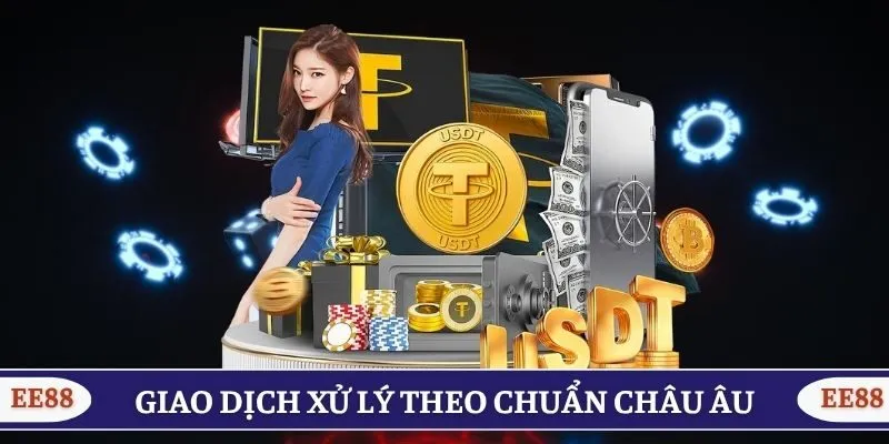 Giao dịch được xử lý theo quy trình chuẩn châu Âu